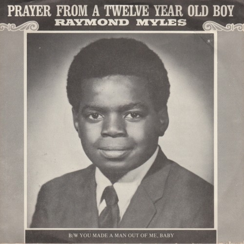 Prayer From A Twelve Year Old Boy / You Made A Man Out Of Me Baby